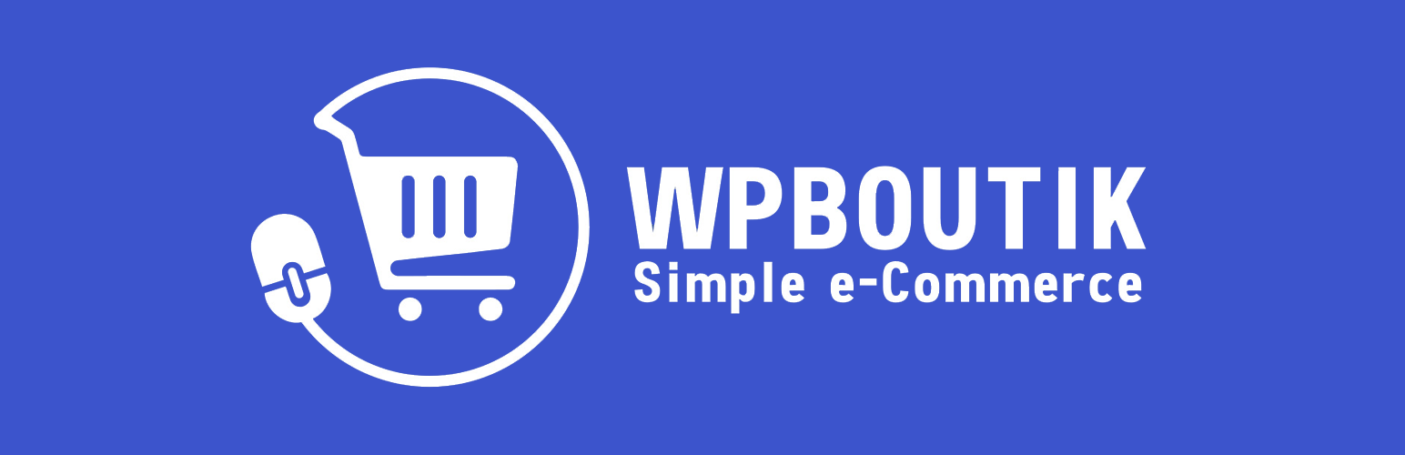 WPBoutik est le nouveau venu sur le marché des extensions ecommerce